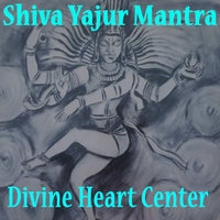 Shiva Yajur Mantra - Divine Heart Center