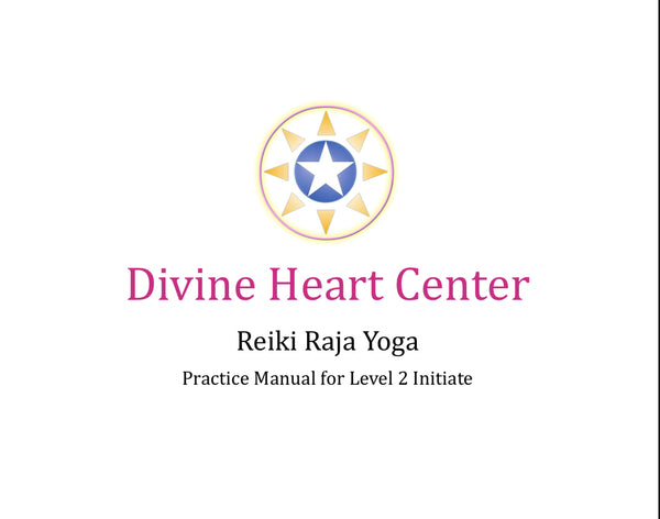 New Reiki Raja Yoga Manual - Level II